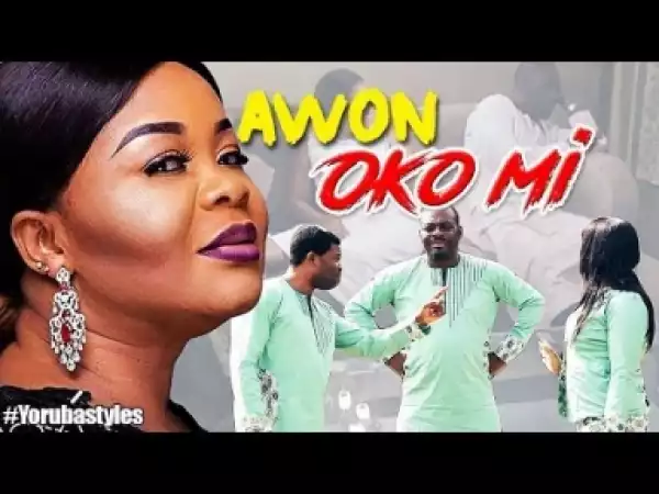 Video: Awon Oko Mi - Latest Yoruba Movie 2018 Drama Starring: Fathia Balogun | Bukola Adeeyo